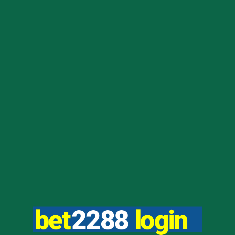 bet2288 login